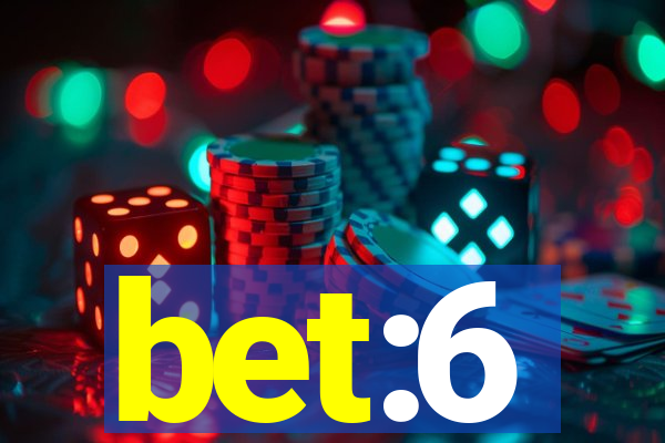 bet:6