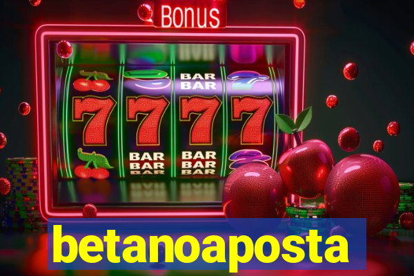 betanoaposta