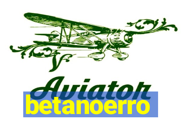 betanoerro