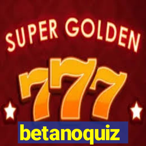 betanoquiz