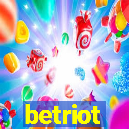 betriot