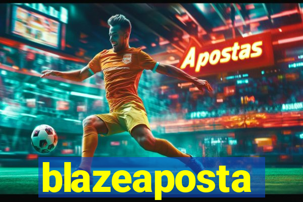 blazeaposta