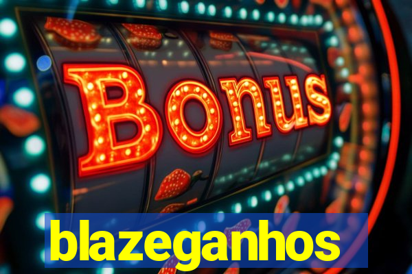 blazeganhos