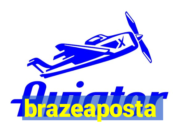 brazeaposta