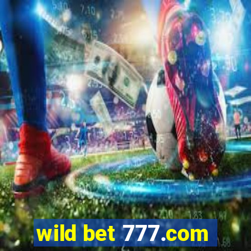 wild bet 777.com