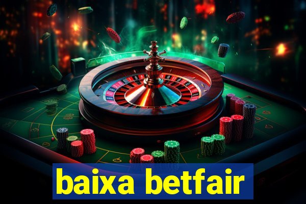 baixa betfair