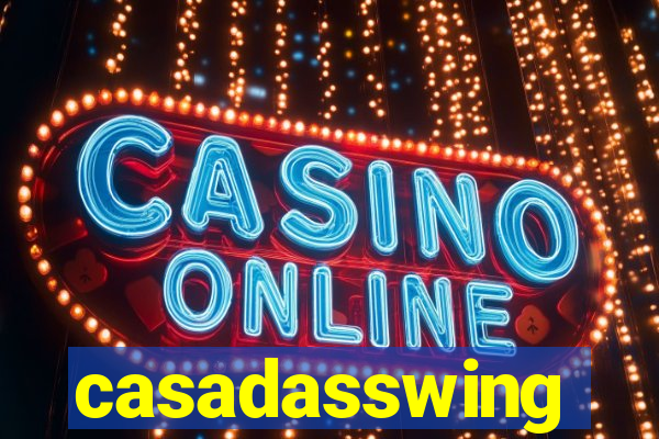 casadasswing