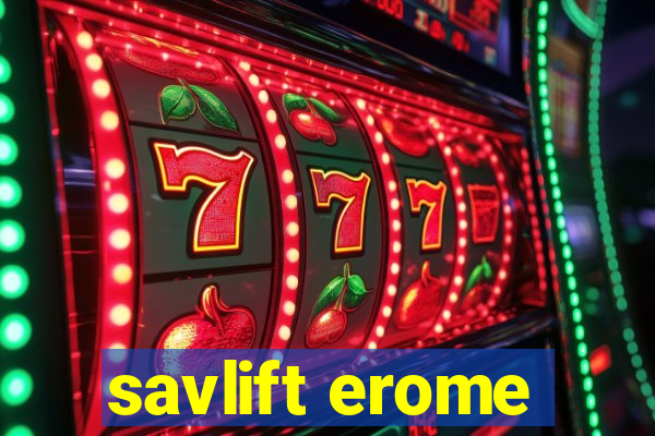 savlift erome