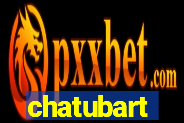 chatubart