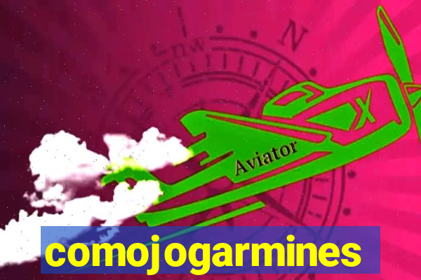 comojogarmines