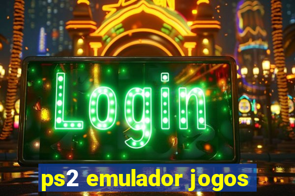 ps2 emulador jogos