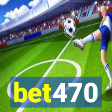 bet470