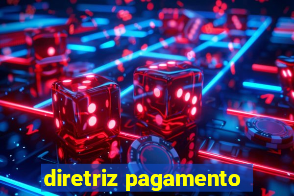 diretriz pagamento