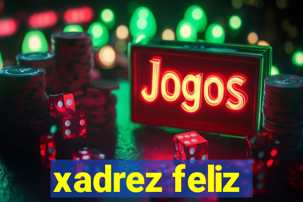 xadrez feliz