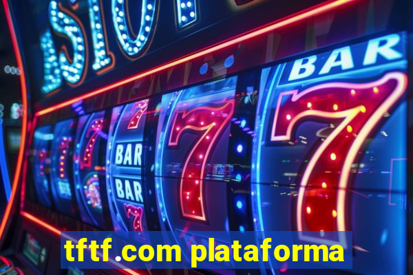 tftf.com plataforma