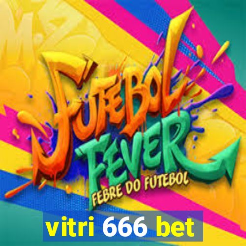 vitri 666 bet