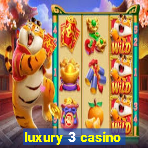 luxury 3 casino