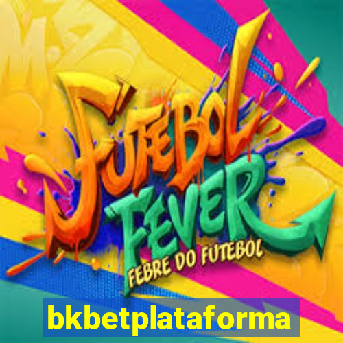 bkbetplataforma