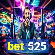 bet 525