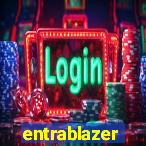 entrablazer