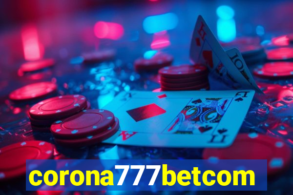 corona777betcom