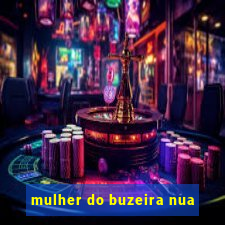 mulher do buzeira nua