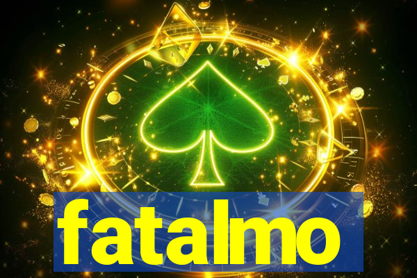 fatalmo