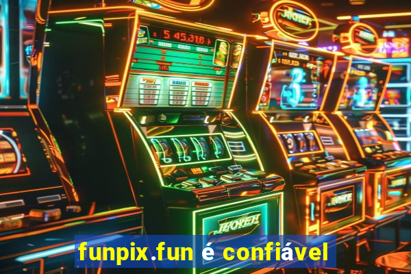 funpix.fun é confiável