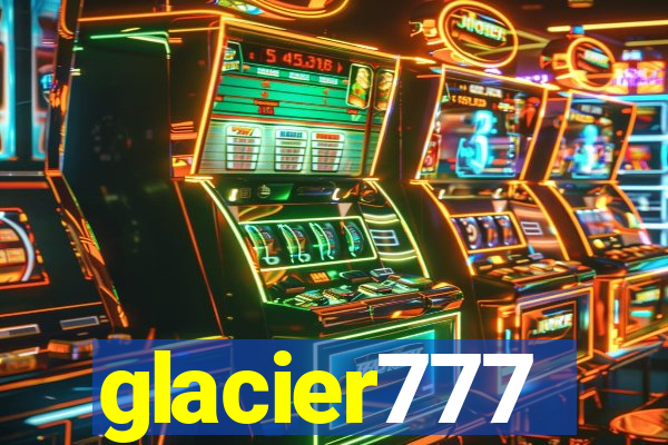 glacier777