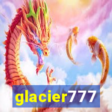 glacier777