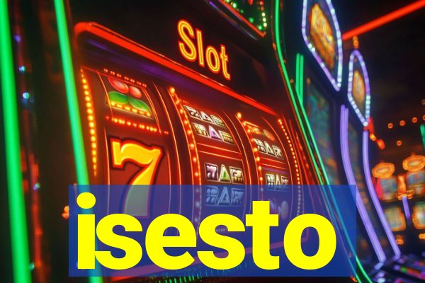 isesto