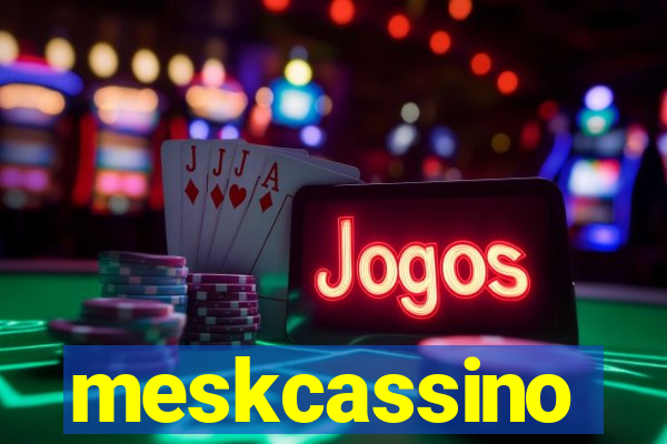 meskcassino