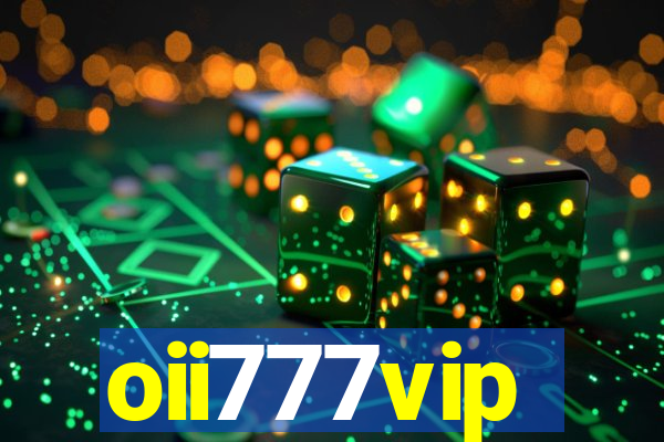 oii777vip