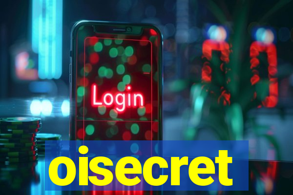 oisecret