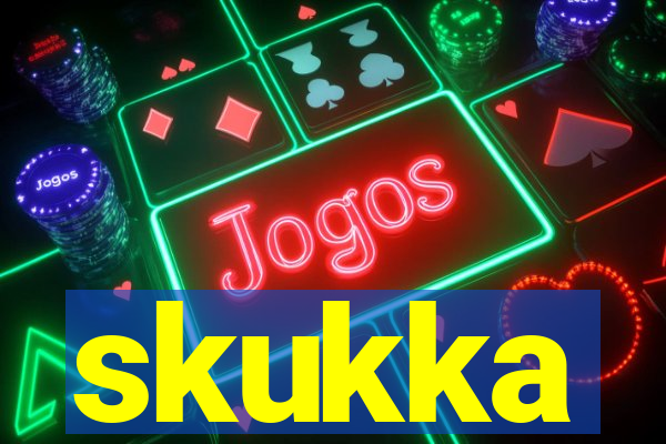 skukka