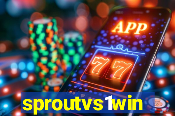 sproutvs1win