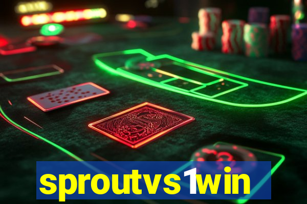 sproutvs1win