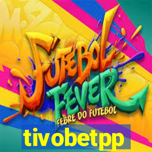 tivobetpp